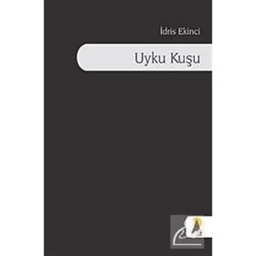 UYKU KUŞU - İDRIS EKINCI
