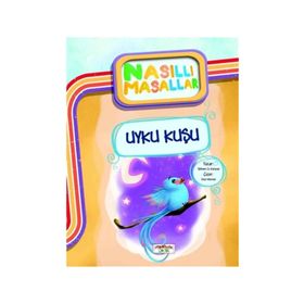 Uyku Kuşu - Nasıllı Masallar - Şebnem Güler Karacan