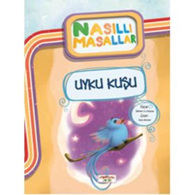 Uyku Kuşu - Nasıllı Masallar - Şebnem Güler Karacan