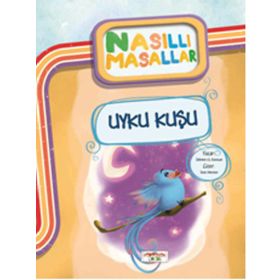 Uyku Kuşu - Nasıllı Masallar - Şebnem Güler Karacan