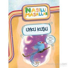 Uyku Kuşu - Nasıllı Masallar - Şebnem Güler Karacan