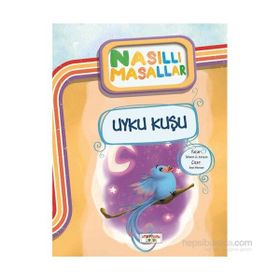 Uyku Kuşu - Nasıllı Masallar - Şebnem Güler Karacan