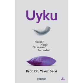 Uyku-neden? Nasıl? Ne Zaman? Kadar? - Prof. Dr. Yavuz Selvi