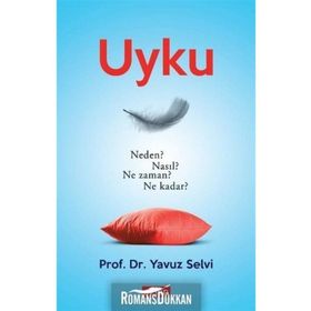 Uyku-neden? Nasıl? Ne Zaman? Kadar? - Prof. Dr. Yavuz Selvi