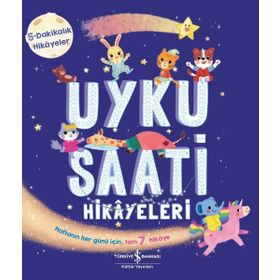 Uyku Saati Hikayeleri - 5 Dakikalık Hikayeler - İş Bankası Kültür Yayınları