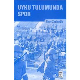 UYKU TULUMUNDA SPOR - EMRE ZEYTİNOĞLU