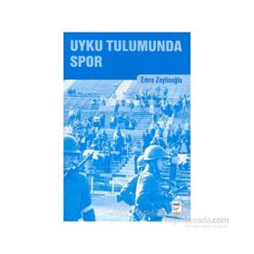 UYKU TULUMUNDA SPOR - EMRE ZEYTİNOĞLU