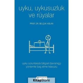 Uyku Uykusuzluk Ve Rüyalar - Selçuk Aslan
