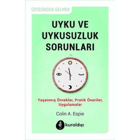Uyku ve Uykusuzluk Sorunları - Colin A. Espie