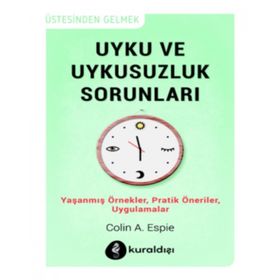 Uyku ve Uykusuzluk Sorunları - Colin A. Espie