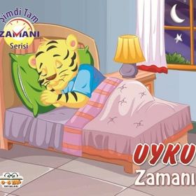 Uyku Zamanı Şimdi Tam Zamanı - 0-6 Yaş Yayınları