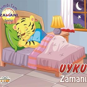 Uyku Zamanı Şimdi Tam Zamanı - 0-6 Yaş Yayınları