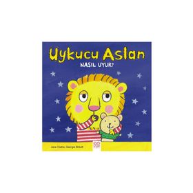 Uykucu Aslan Nasıl Uyur? - Jane Clarke Georgie Birkett
