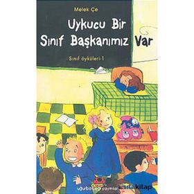 UYKUCU BIR SINIF BAŞKANIMIZ VAR SINIF ÖYKÜLERİ - 1 - MELEK ÇE