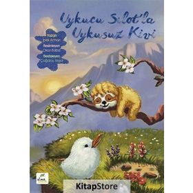 Uykucu Sılot'la Uykusuz Kivi - Çağatay Akyol - İpek Arman