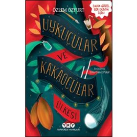 Uykucular ve Kakaocular Ülkesi - Özlem Özyurt