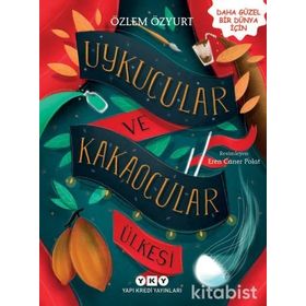 Uykucular ve Kakaocular Ülkesi - Özlem Özyurt