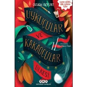 Uykucular ve Kakaocular Ülkesi - Özlem Özyurt