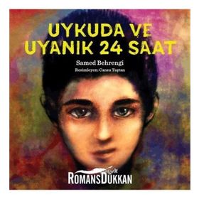 Uykuda Ve Uyanık 24 Saat - Samed Behrengi
