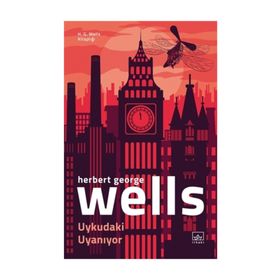 Uykudaki Uyaniyor - Herbert George Wells