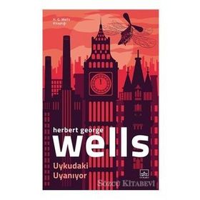 Uykudaki Uyaniyor - Herbert George Wells