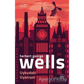 Uykudaki Uyaniyor - Herbert George Wells