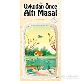 Uykudan Önce Altı Masal Kitap 1 - Bella Toprak