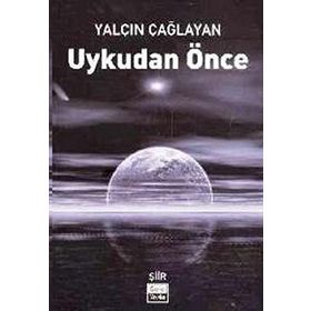 UYKUDAN ÖNCE - YALÇIN ÇAĞLAYAN