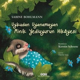 Uykudan Uyanamayan Minik Yediuyurun Hikayesi - Sabine Bohlmann