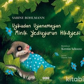 Uykudan Uyanamayan Minik Yediuyurun Hikayesi - Sabine Bohlmann