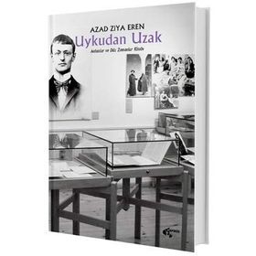 Uykudan Uzak - Azad Ziya Eren