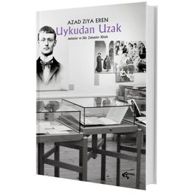 Uykudan Uzak - Azad Ziya Eren