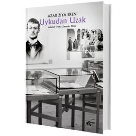 Uykudan Uzak - Azad Ziya Eren