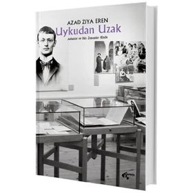 Uykudan Uzak - Azad Ziya Eren
