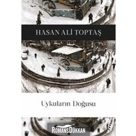UYKULARIN DOĞUSU - HASAN ALI TOPTAŞ