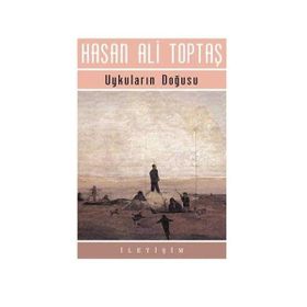 UYKULARIN DOĞUSU - HASAN ALI TOPTAŞ