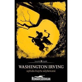 Uykulu Kuytu Söylencesi - Washington Irving