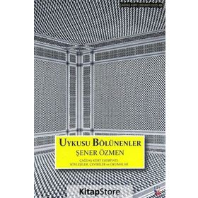 Uykusu Bölünenler - Şener Özmen