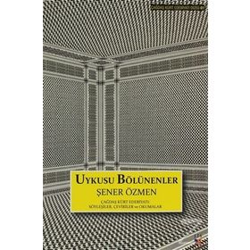 Uykusu Bölünenler - Şener Özmen