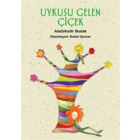 UYKUSU GELEN ÇİÇEK - ABDÜLKADİR BUDAK