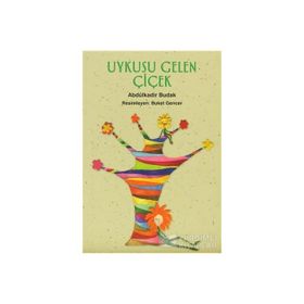 UYKUSU GELEN ÇİÇEK - ABDÜLKADİR BUDAK