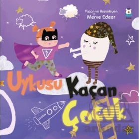 Uykusu Kaçan Çocuk - Merve Edeer