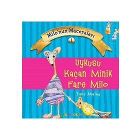 Uykusu Kaçan Minik Fare Milo - M. Tunç Atalay