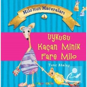 Uykusu Kaçan Minik Fare Milo - M. Tunç Atalay