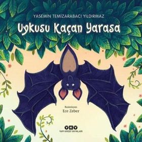 Uykusu Kaçan Yarasa-Yasemin Temizarabacı Yıldırmaz