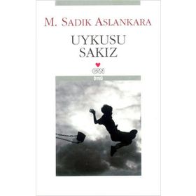 UYKUSU SAKIZ - M. SADIK ASLANKARA
