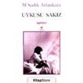 UYKUSU SAKIZ - M. SADIK ASLANKARA