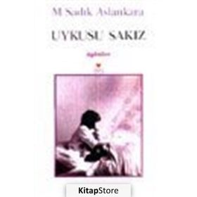 UYKUSU SAKIZ - M. SADIK ASLANKARA