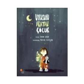 Uykusunu Arayan Çocuk - İrem Uşar