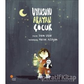 Uykusunu Arayan Çocuk - İrem Uşar